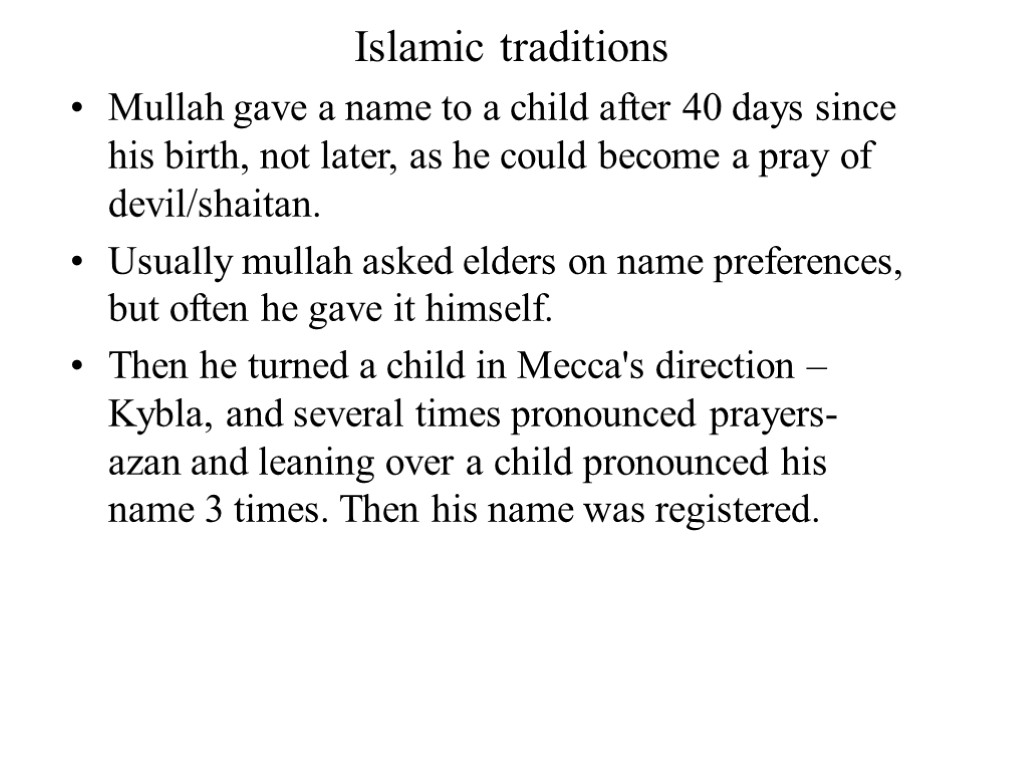 Islamic traditions Mullah gave a name to a child after 40 days since his